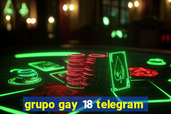 grupo gay 18 telegram